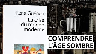 La Crise du Monde Moderne René Guénon compterendu [upl. by Utley]