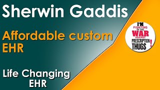 Sherwin Gaddis Affordable custom EHR DEMO [upl. by Fisa]