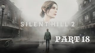 Silent Hill 2 Remake Walkthrough  Part 18 PS5 Gameplay [upl. by Palila394]