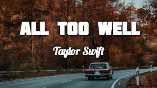 All Too Well 10 Minute Version Taylors Version Lyrics [upl. by Maloney844]