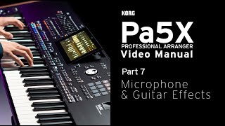 Pa5X Video Manual Part 7 Microphone and Guitar Effects [upl. by Akimas864]