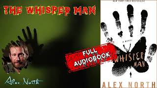 The Whisper Man by Alex North 🎧 Full Audiobook Horror Novel [upl. by Atneuqal]