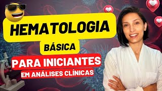 Hematologia para Iniciantes em Análises Clínicas  biologia farmacia biomedicina [upl. by Debbi286]