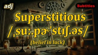 adj Superstitious meaning belief in luck with 5 examples [upl. by Boudreaux]