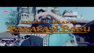 Banarasi Babu बनारसी बाबू Full Movie  Govinda Ramya Krishnan Kader Khan Shakti Kapoor [upl. by Aggri473]