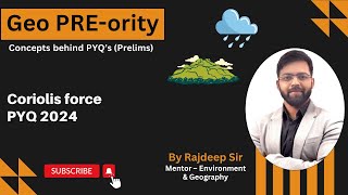 Coriolis force  PYQ 2024  GeoPREority  Rajdeep Sir  Neenv IAS upsc geography [upl. by Questa]