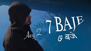 Aey Z  7 BAJE Music Video  New Indian Hip Hop 2024 [upl. by Nahc]