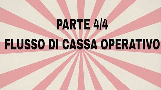 Lezione 6 parte 44 Il flusso di cassa operativo [upl. by Diehl]