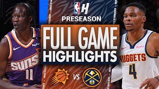 Phoenix Suns vs Denver Nuggets  Full Game Highlights  October 13 2024 NBA Preseason [upl. by Geithner]