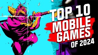 Top 10 Mobile Games of 2024 NEW GAMES REVEALED Android and iOS [upl. by Skell]