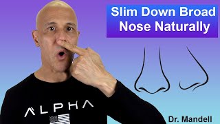 Slim Down Broad Nose Without Surgery 4 Nasal Exercises  Dr Alan Mandell DC [upl. by Sueddaht]