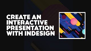 Create an Interactive Presentation with InDesign [upl. by Asillim575]