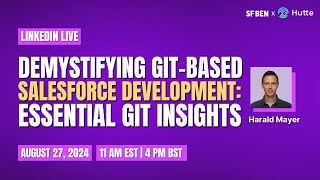 Demystifying Gitbased Salesforce Development Essential Git insights [upl. by Ybloc]