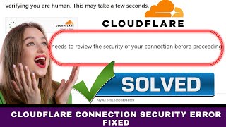 Fixed  Cloudflare quotneeds to review the security of your connection before proceedingquot Error [upl. by Farro]