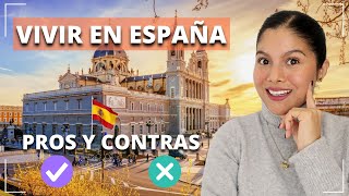 Cuáles son los PROS y CONTRAS de VIVIR EN ESPAÑA 🇪🇸​  Esta es mi opinión [upl. by Lustig699]