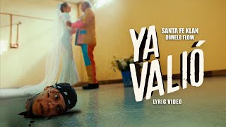 Santa Fe Klan  YA VALIÓ Lyric Video [upl. by Rolecnahc]