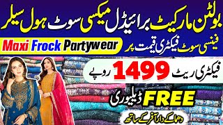 Party Wear Designer Dresses  Maxi  Frock  Fancy Dresses Wholesale  Bolton Market Karachi [upl. by Stoughton]