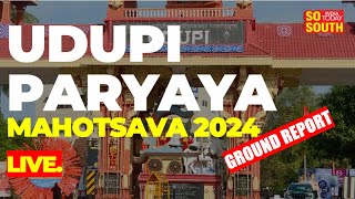 Karnataka Ground Report Udupi Paryaya Mahotsava 2024  Kriishna Mutt  What is Parayaya  LIVE [upl. by Avonasac]