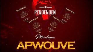 DJ PENDENDEN  MIXTAPE APWOUVE [upl. by Kreitman]