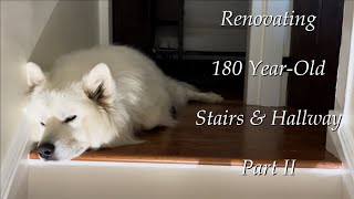 Episode 2 Renovating 180 YearOld Stairs amp Hallway Part II [upl. by Norat]