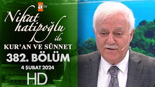 Nihat Hatipoğlu ile Kuran ve Sünnet 382 Bölüm  4 Şubat 2024 [upl. by Reitman542]