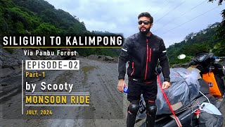 Siliguri to Kalimpong via Panbu Forest by scooty  Episode02  July 2024  Monsoon Ride [upl. by Ramedlaw914]