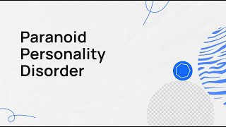 Paranoid Personality Disorder [upl. by Esilahc71]