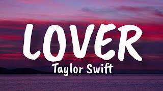 LOVER song lyrics song by Taylor Swift full song easy lyrics [upl. by Meil]