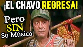 El Chavo REGRESA a la TV peroNO ES LO MISMO [upl. by Helman]