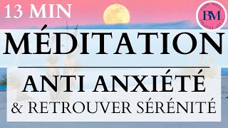 MÉDITATION CALME amp SÉRÉNITÉ Accessible DÉBUTANTS  13 Min Méditation Guidée Anti Anxiété [upl. by Ahsekad]