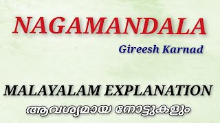 Nagamandala Gireesh Karnad Malayalam Explanation Literature Miss [upl. by Anaujahs419]