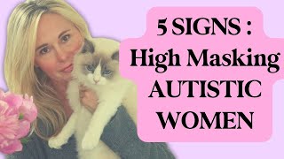 CPTSD amp HIGH MASKING AUTISM SERIES 5 SIGNS YOU MAY BE AN UNDIAGNOSED AUTISTIC WOMAN  DR KIM SAGE [upl. by Elinnet593]