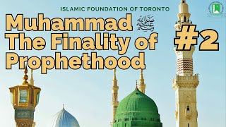 Muhammad ﷺ The Finality of Prophethood  Special Bayān and QampA w Mufti Yusuf Badat  PART 2 [upl. by Fransis]