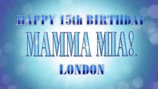 MAMMA MIA London celebrates 15 years [upl. by Lednyc]