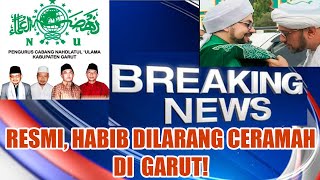 Resmi Habib Dilarang Ceramah di Garut Dan Menyusul Wilayah Lainnya [upl. by Queri]