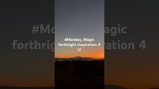 MondayMagic forthright inspiration 4 U [upl. by Lemhar]