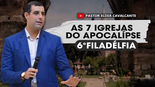 AS 7 IGREJAS DO APOCALIPSE  6º IGREJA DE FILADELFIA – Pr Elder Cavalcante  LIBRAS [upl. by Assyle303]