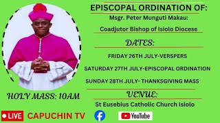 Episcopal Ordination of Msgr Peter Makau IMC  Coadjutor Bishopelect of Isiolo [upl. by Ttenna]