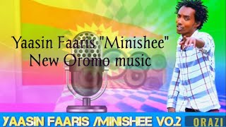 New Oromo Music Minishee Vol 2 Yaasin Faaris  Minishe Part 2 [upl. by Notwen]