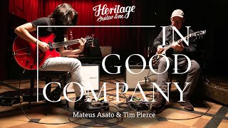 In Good Company with Mateus Asato amp Tim Pierce  Heritage Guitars H530 amp Standard H150 [upl. by Quillan865]