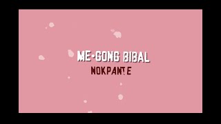 Me•gong Bibal Me•gong Festival Theme Song  NOKPANTE feat Cherry Mrong Remo Wancheng amp CrackGang [upl. by Aekin]