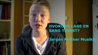 Hvordan skrive en sang tekst  Jørgen Mekker Musikk [upl. by Gninnahc541]