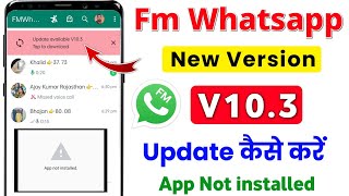 Fm Whatsapp Update Kaise kare  App Not installed Problem Solve  Fm Whatsapp App Install Kaise Kare [upl. by Maltz]