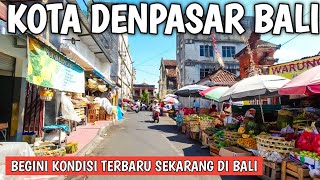 SITUASI PASAR TENGAH KOTA DENPASAR  BALI SAAT INI [upl. by Mishaan]