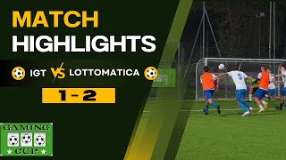 ⚽️🎥IGT vs Lottomatica  12  Gaming Cup 2024 Torneo Calciotto [upl. by Bruni994]