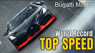 Bugatti Mistral Top Speed World Record for an open top car [upl. by Eidaj48]