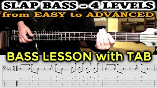 SLAP BASS RIFFS from EASY to ADVANCED  4 Levels  LESSON with TABS [upl. by Annoerb]