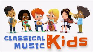 Classical Music For Kids  Increases Concentration · Improves Social Skills · Calming · Stimulating [upl. by Gad]