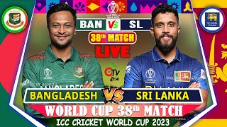 LIVE ICC WORLD CUP 2023 BAN VS SL 38TH MATCH  BANGLADESH VS SRI LANKA LIVE SCORE  1ST INNS [upl. by Negeam168]