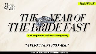 DAY 24 OF 25 A PERMANENT PROMISE THEYEAROFTHEBRIDE  TYOTB  COVEREDBYGOD  PROPHETESSTIPHANI [upl. by Sirdi]